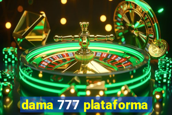 dama 777 plataforma